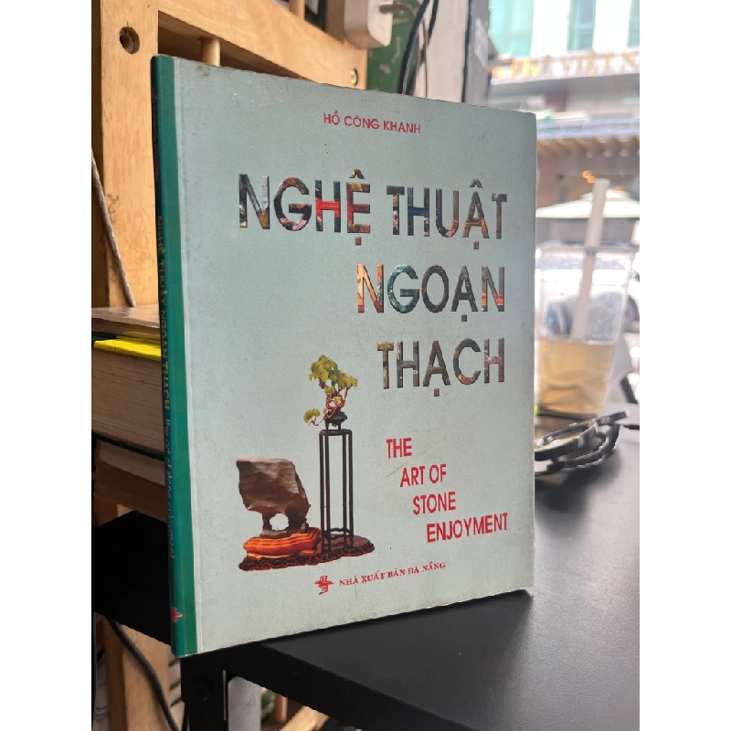 Nghệ thuật ngoạn thạch - Hồ Công Khanh 475795