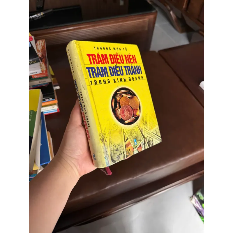 TRĂM ĐIỀU NÊN – TRĂM ĐIỀU TRÁNH TRONG KINH DOANH – Trương Mưu Tử- K4 1024780