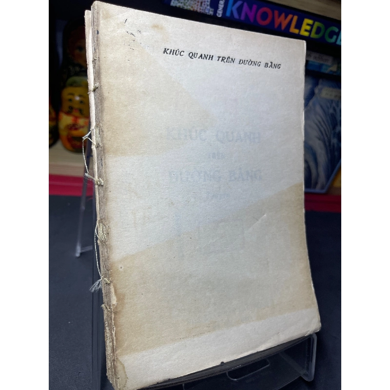 Khúc quanh trên đường bằng 1987 mới 50% ố vàng mất bìa Đỗ Bảo Châu HPB0906 SÁCH VĂN HỌC 915045
