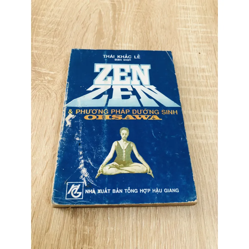 ZEN ZEN & PHƯƠNG PHÁP DƯỠNG SINH OHSAWA – Thái Khắc Lễ biên soạn 968669