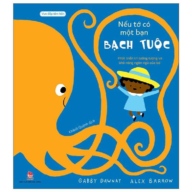 Vun Đắp Tâm Hồn - Nếu Tớ Có Một Bạn Bạch Tuộc - Alex Barrow, Gabby Dawnay (Mới 100%) Truyện thiếu nhi, NXB Kim Đồng - SÁCH ĐẠI HỌC 482137