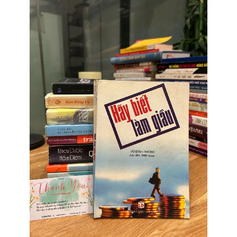 Hãy biết làm giàu – Vũ Đình Phong (sưu tầm, biên soạn) 570896