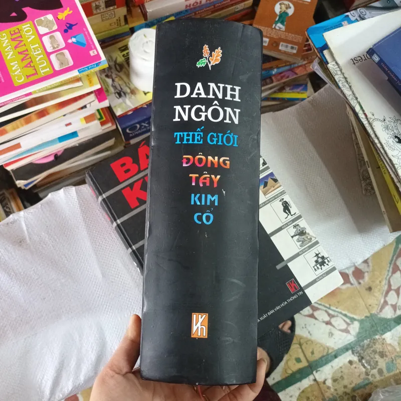 Danh Ngôn Thế Giới Đông Tây Kim Cổ Chủ Biên Nguyễn Hoàng Điệp 687020