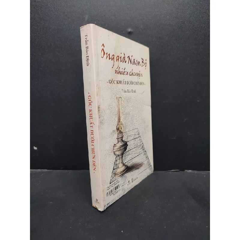 [Sách Cũ SCGR] Góc khuất dưới chưn đèn - Ông già nam bộ nhiều chuyện mới 80% ố vàng HCM1406 Trần Bỏa Định SÁCH VĂN HỌC 682889