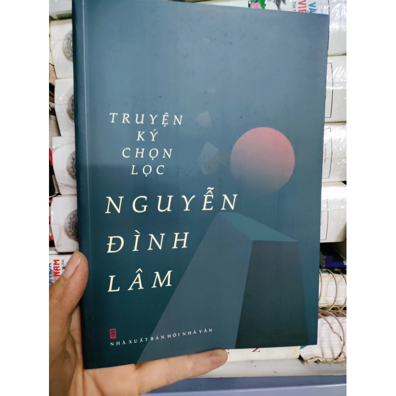 Truyện kí chọn lọc Nguyễn Đình Lâm 443339