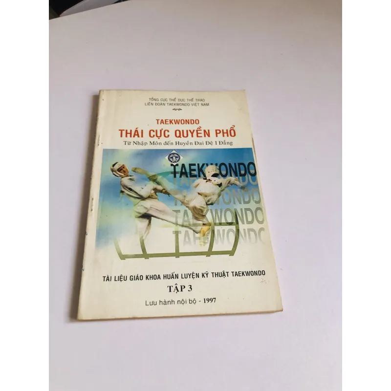 TAEKWONDO THÁI CỰC QUYỀN PHỔ TỪ NHẬP MÔN ĐẾN HUYỀN ĐAI ĐỆ 1 ĐẲNG 697858