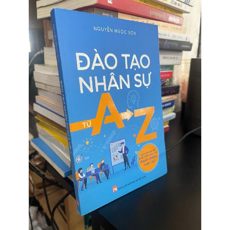Đào tạo nhân sự từ A tới Z - Nguyễn Ngọc Sơn 589963