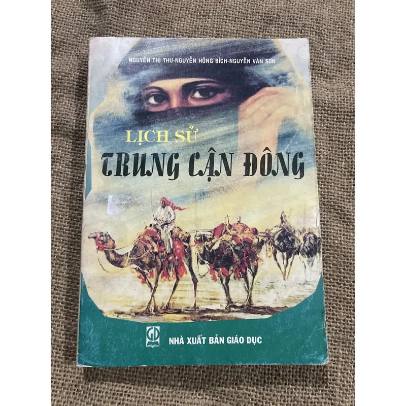 NGUYỄN THỊ THƯ-NGUYỄN HỒNG BÍCH-NGUYỄN VĂN SƠN - LỊCH Sử TRUNG CẬN ĐÔNG 714642