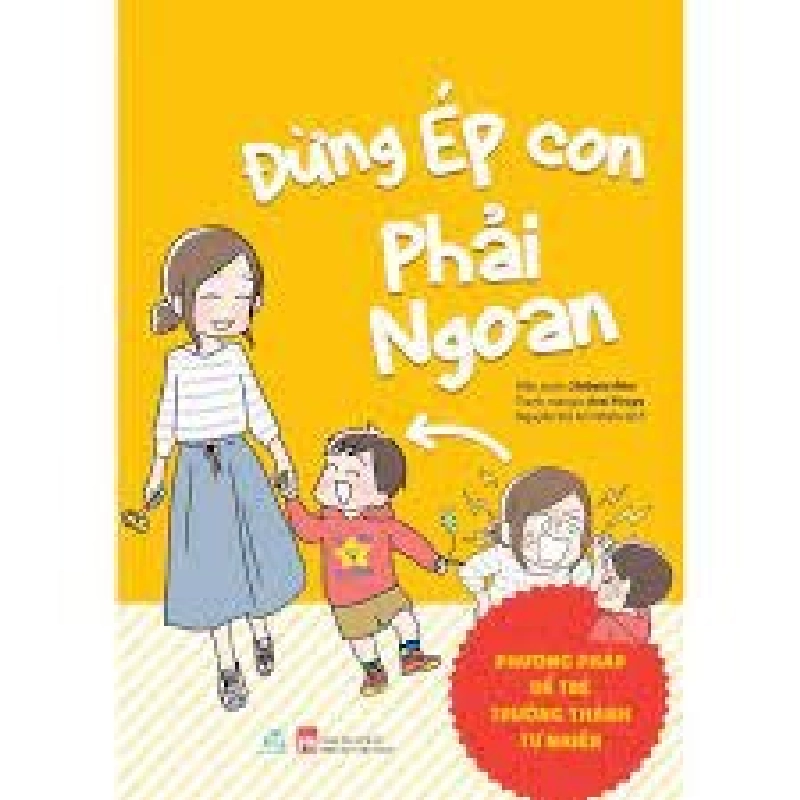 Đừng ép con phải ngoan (T7/2021) - Shibata Aiko New 100% HCM.PO Oreka-Blogmeo 31237