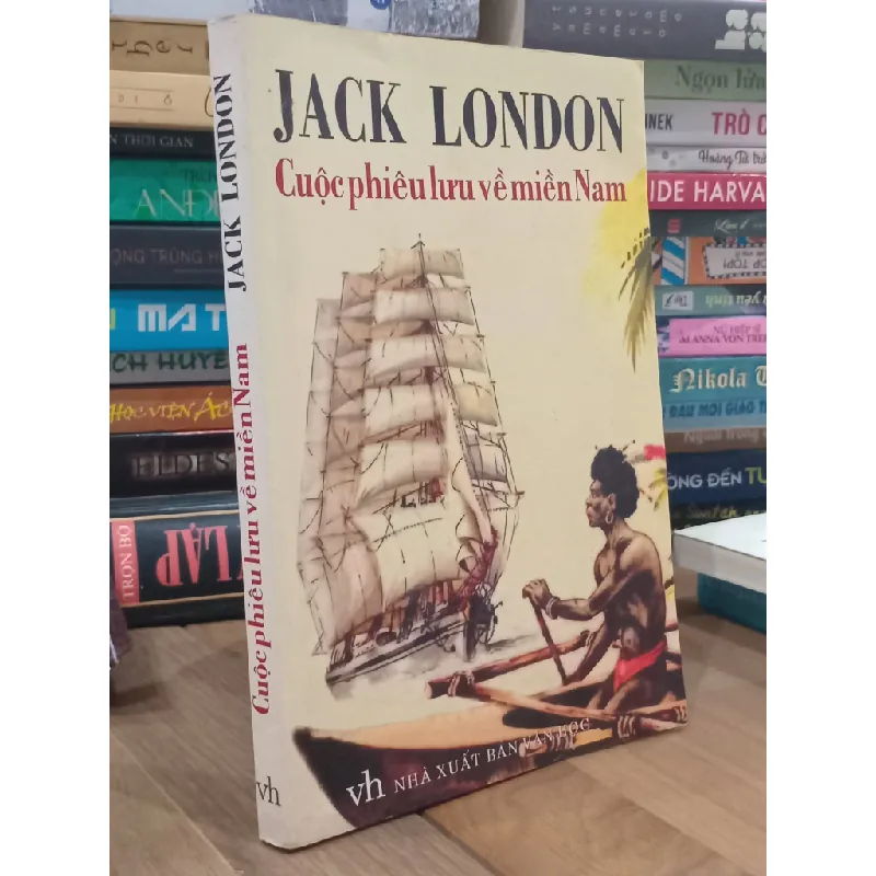 Cuộc phiêu lưu về miền Nam - Jack London 610258