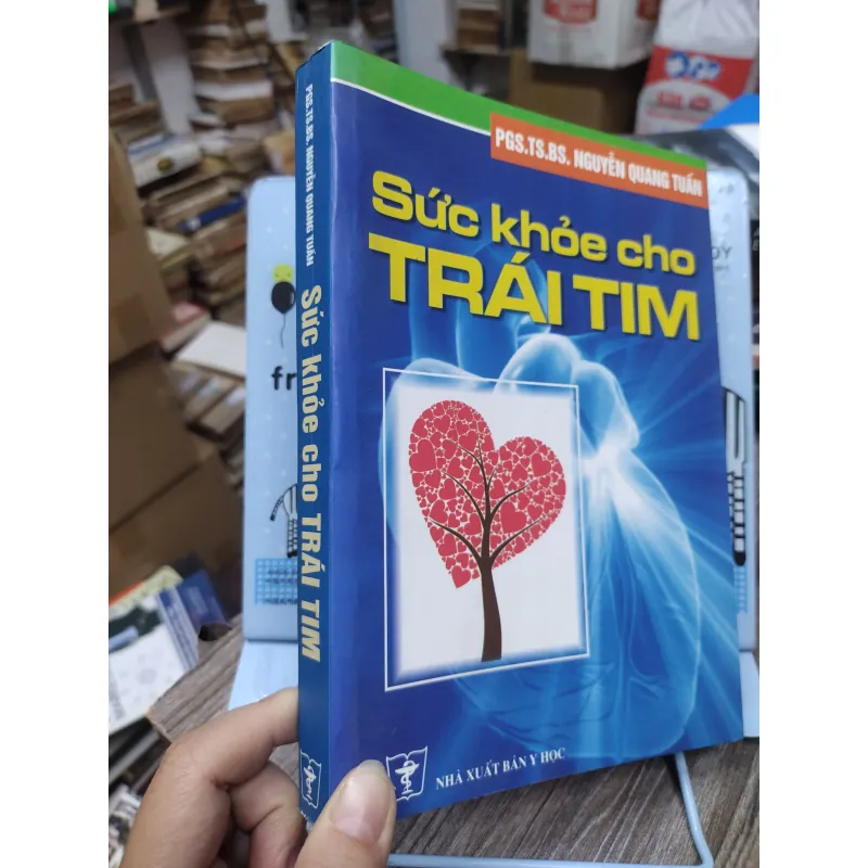 Sách: Sức khoẻ cho trái tim - TG: PSG TS BS Nguyễn Quang Tuấn (A2) 733615