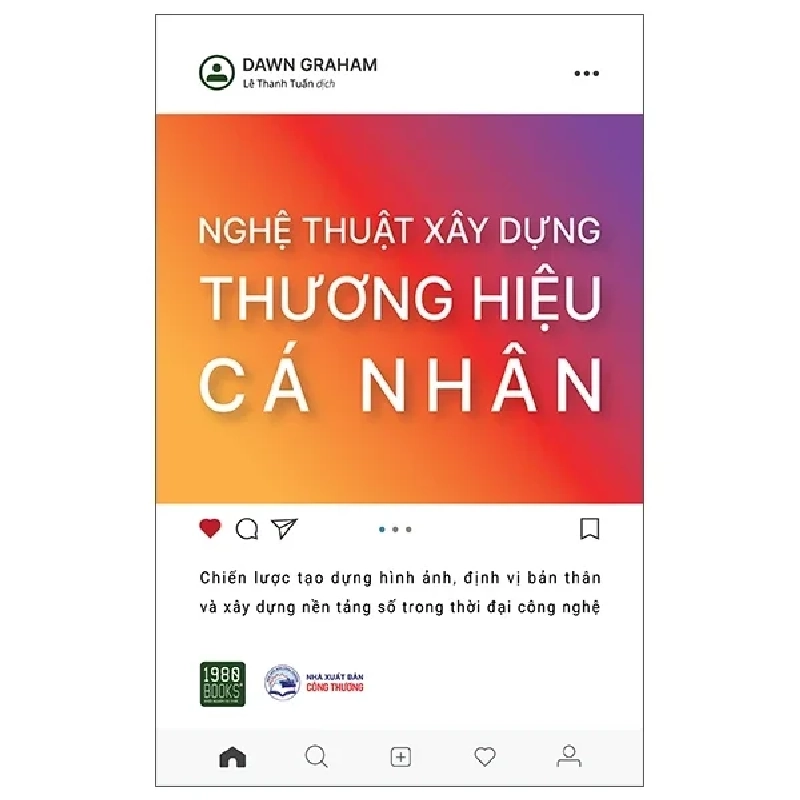 Nghệ Thuật Xây Dựng Thương Hiệu Cá Nhân - Dawn Graham 281475