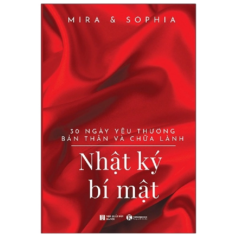 Nhật Ký Bí Mật - 30 Ngày Yêu Thương Bản Thân Và Chữa Lành - Mira, Sophia (Mới 100%) Sách tư duy, kỹ năng sống, Thái Hà Books - SÁCH ĐẠI HỌC 481932