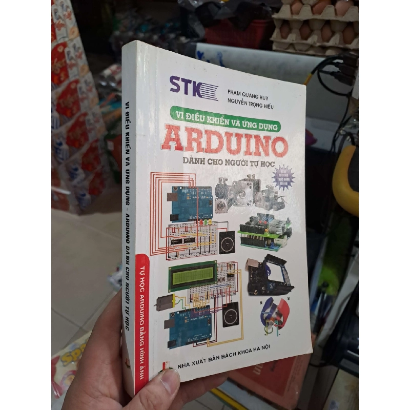 Vi Điều Khiển Và Ứng Dụng Arduino Dành Cho Người Tự Học - Phạm Quang Huy, Nguyễn Trọng Hiếu - 2016 mới 80% có viết - GIÁO TRÌNH, CHUYÊN MÔN - HCM3012 Blogmeo040226 795303