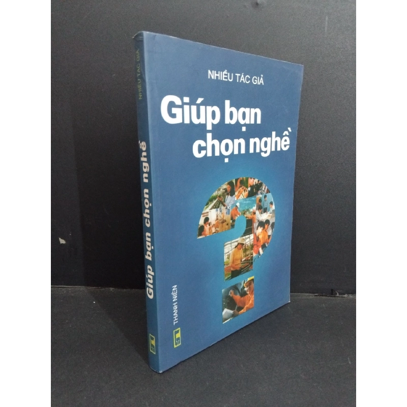 Giúp bạn chọn nghề mới 80% bẩn bìa, ố nhẹ 2004 HCM2811 Nhiều tác giả KỸ NĂNG 917858