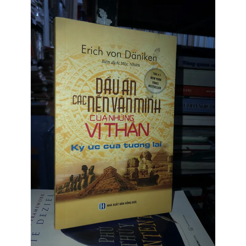 Dấu ấn các nền văn minh của những vị thần - Ký ức của tương lai - Erich Von Daniken 763083