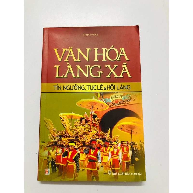 VĂN HOÁ LÀNG XÃ TÍN NGƯỠNG, TỤC LỆ & HỘI LÀNG - 214 trang, nxb: 2009 363323