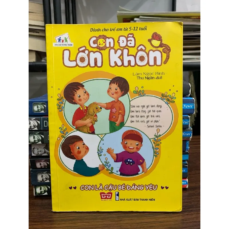 Con đã khôn lớn: Con là cậu bé đáng yêu- Lâm Ngọc Bình 674829