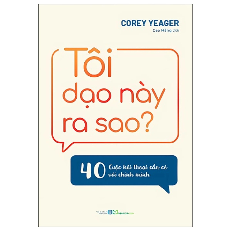 Tôi Dạo Này Ra Sao? - 40 Cuộc Hội Thoại Cần Có Với Chính Mình (2025) - Corey Yeager 700214