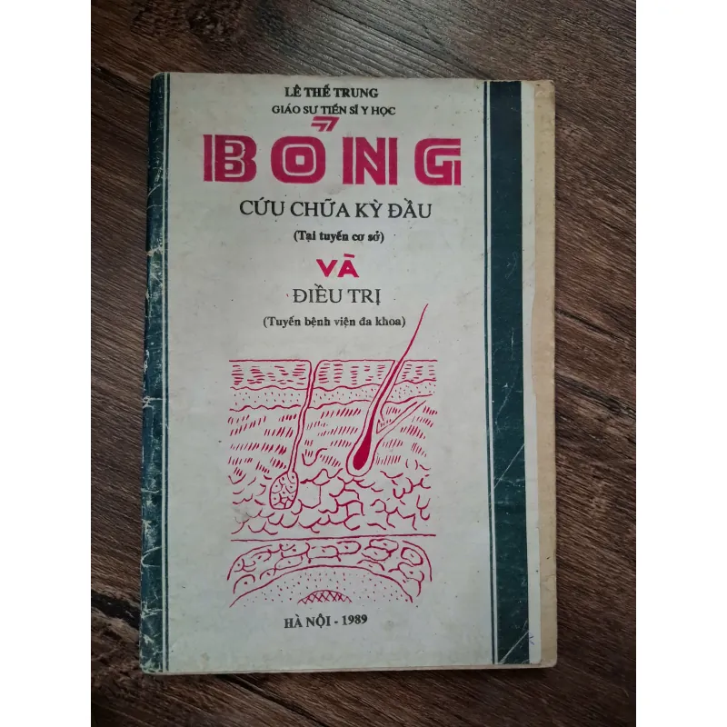 Bỏng: Cứu Chữa Kỳ Đầu Và Điều Trị - GS.TS. Lê Thế Trung - Y học (Ngoại khoa) 709335