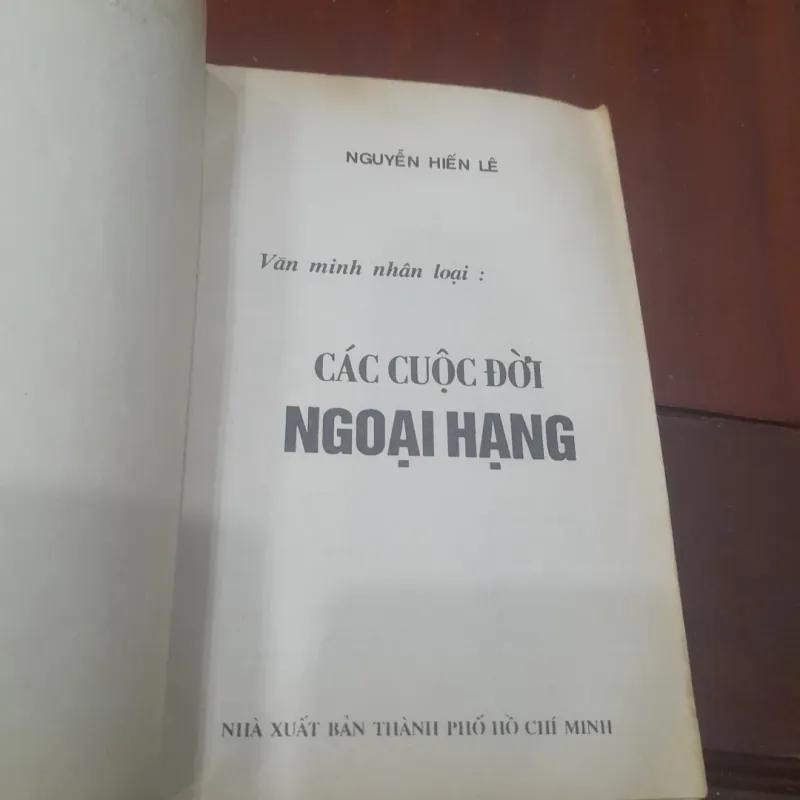 NGUYỄN HIẾN LÊ - Văn minh nhân loại: CÁC CUỘC ĐỜI NGOẠI HẠNG 1022090
