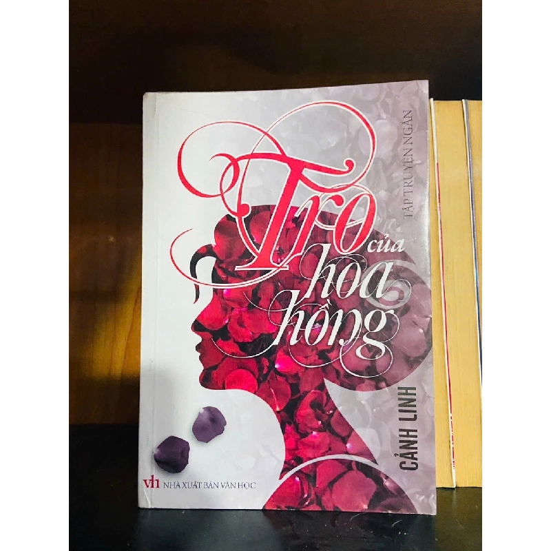 Tro của hoa hồng - Cảnh Linh - VĂN HỌC - VAVO1211 Rebooks.vn 954645