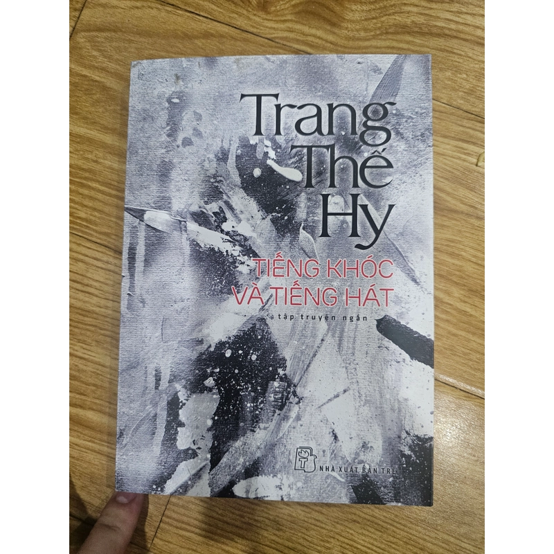 Tiếng khóc và Tiếng hát - Trang Thế Hy 451736