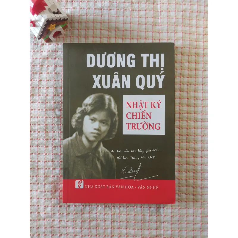 NHẬT KÝ CHIẾN TRƯỜNG - DƯƠNG THỊ XUÂN QUÝ • Sách Nhà Nước Đặt Hàng 751380