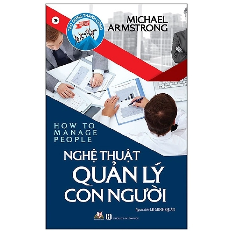 Nghệ Thuật Quản Lý Con Người - Michael Armstrong (Mới 100%) Quản trị, lãnh đạo, Văn Lang Books - SÁCH ĐẠI HỌC 481816