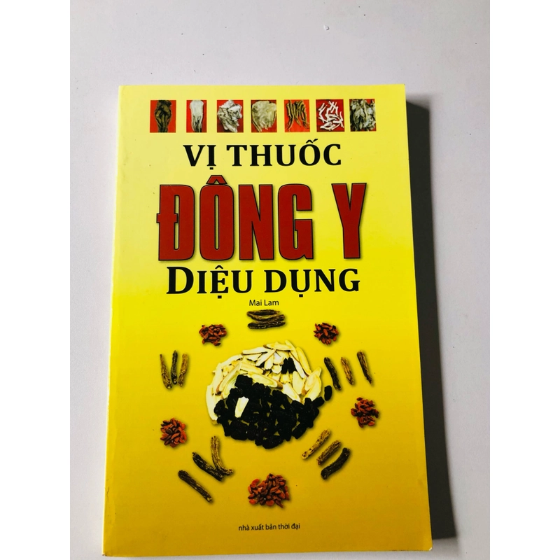 VỊ THUỐC ĐÔNG Y DIỆU DỤNG - 224 trang, nxb: 2011 356665