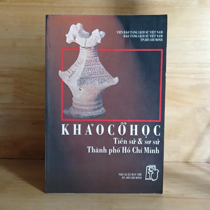 Khảo Cổ Học - Tiền Sử & Sơ Sử Thành Phố Hồ Chí Minh 1026107