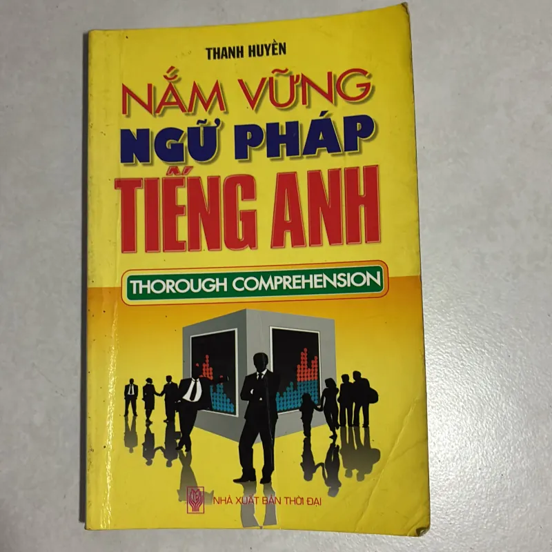 Nắm vững ngữ pháp Tiếng Anh - Thanh Huyền 781577