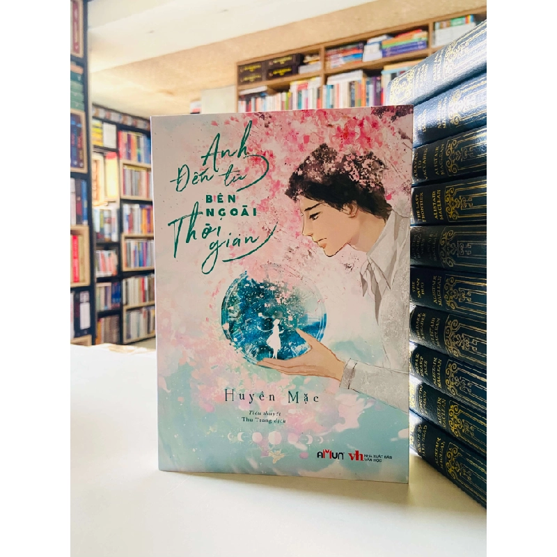 Anh đến từ Bên ngoài Thời gian - Huyền Mặc 527409