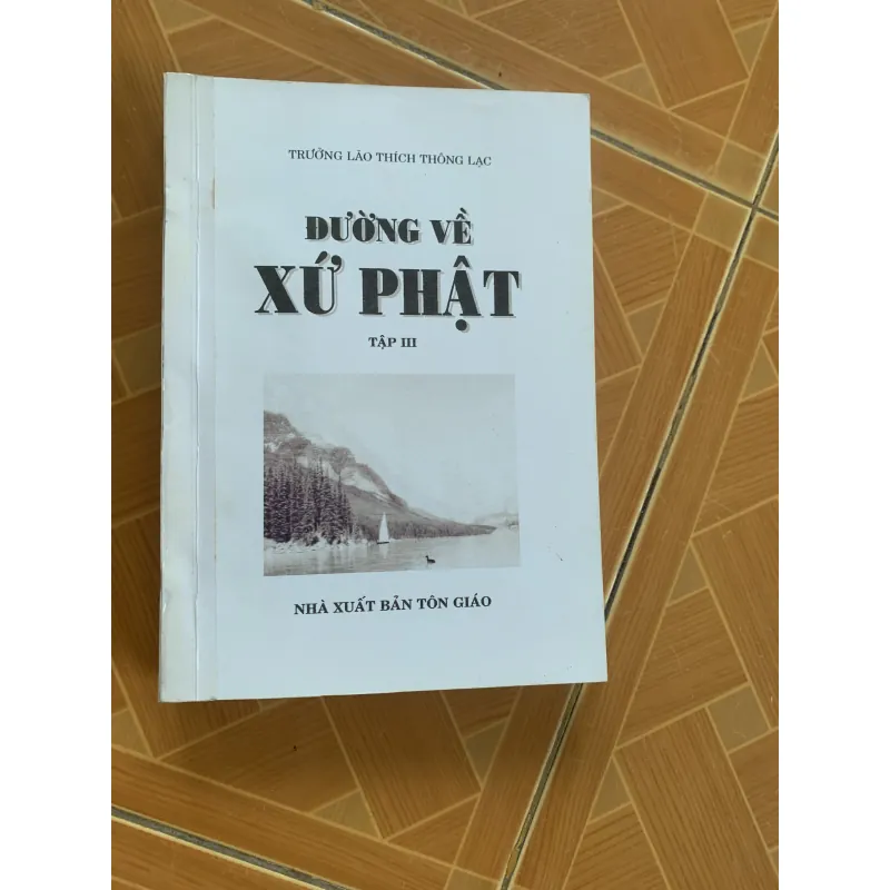 ĐƯỜNG VỀ XỨ PHẬT trọn bộ 10 tập - trưởng lão THÍCH THÔNG LẠC 1009931