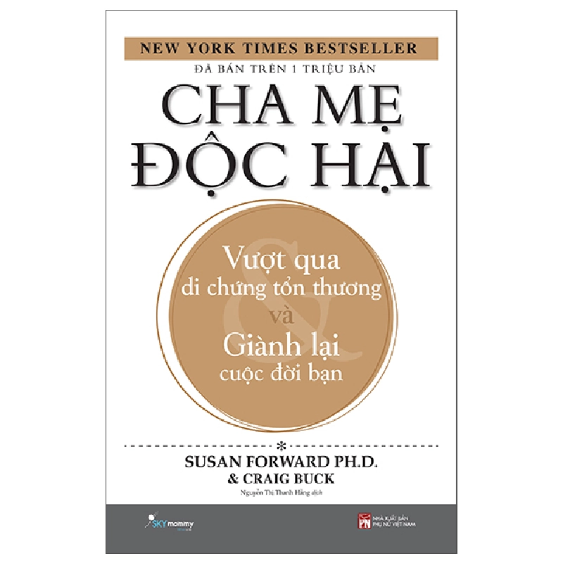 Cha Mẹ Độc Hại - Toxic Parents - Susan Forward PhD, Craig Buck 280189