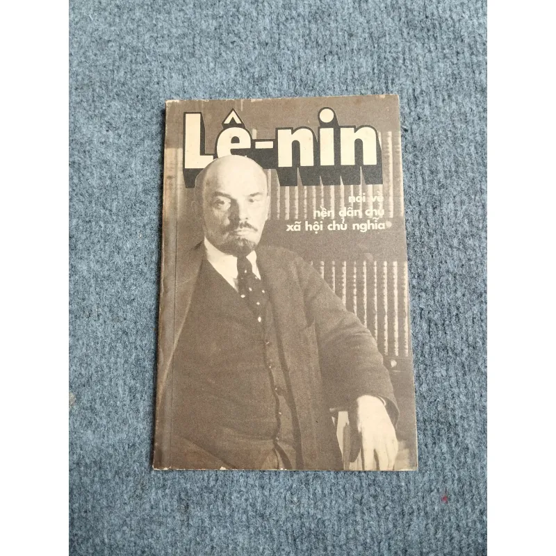 LÊ - NIN NÓI VỀ NỀN DÂN CHỦ XÃ HỘI CHỦ NGHĨA 689589