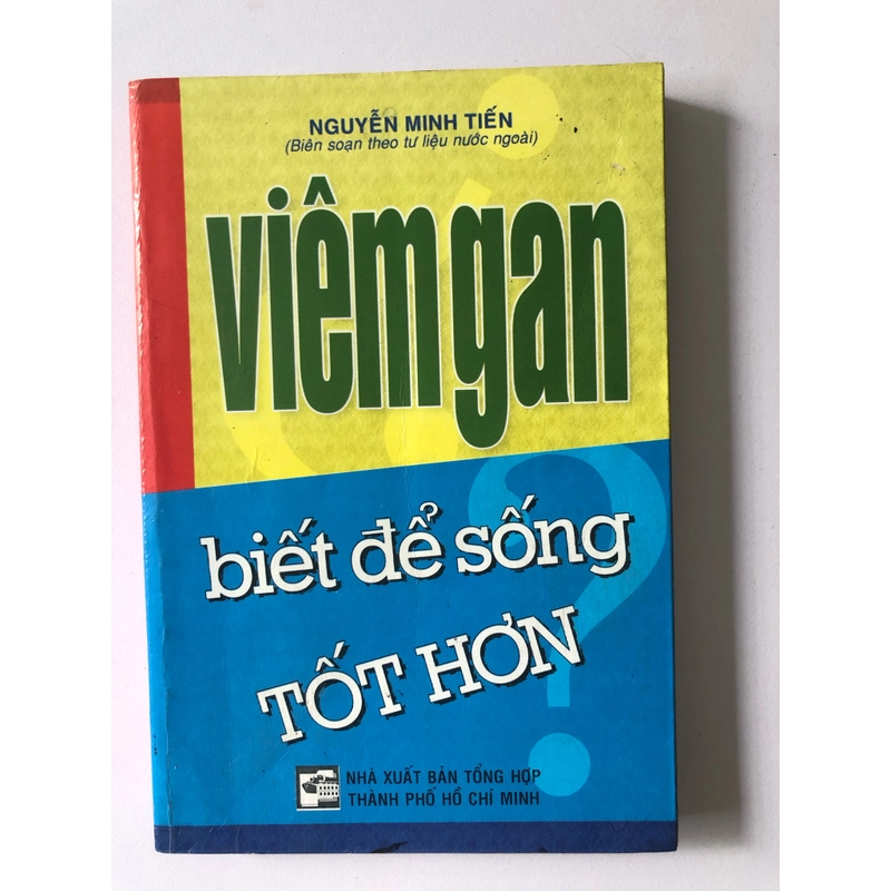 VIÊM GAN BIẾT ĐỂ SỐNG TỐT HƠN - 214 TRANG, NXB: 2004 291314