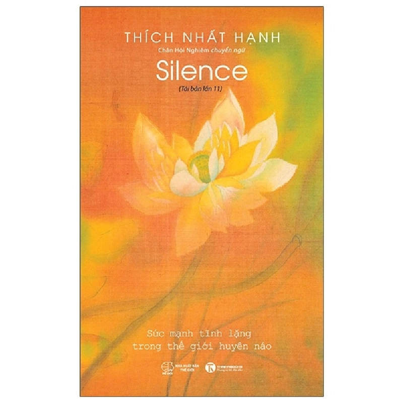 Silence - Tĩnh Lặng - Sức Mạnh Tĩnh Lặng Trong Thế Giới Huyền Ảo (2025) - Thích Nhất Hạnh 699998