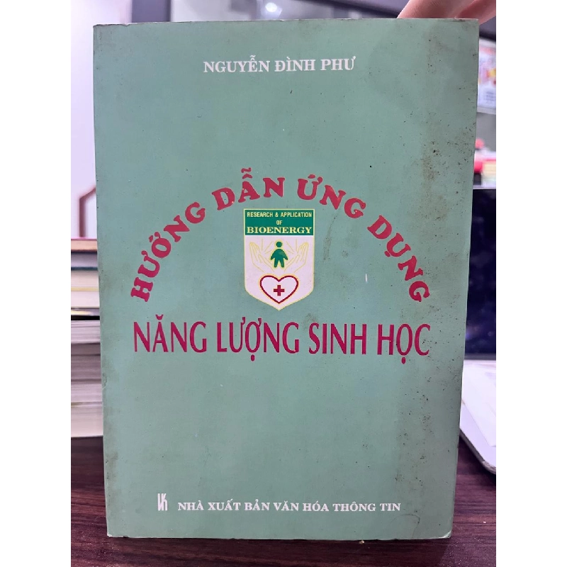 Hướng Dẫn Ứng Dụng Năng Lượng Sinh Học - Nguyễn Đình Phư - Nguyễn Đình Phư 961096