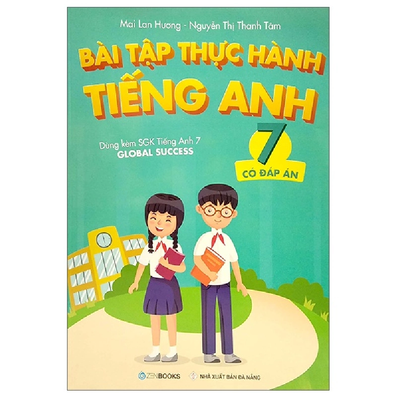 Bài tập Thực hành tiếng Anh 7 (Có đáp án) - Dùng kèm SGK TA 7 GLOBAL SUCCESS - Mai Lan Hương - Nguyễn Thị Thanh Tâm (2022) New 100% HCM.PO 32715