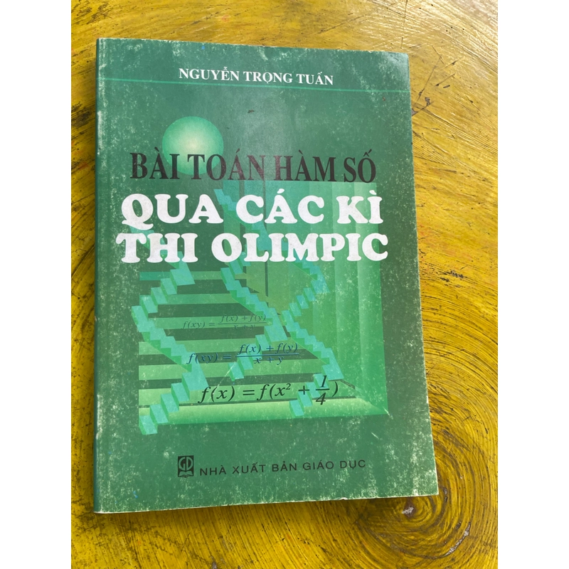BÀI TOÁN HÀM SỐ QUA CÁC KÌ THI OLYMPIC- NGUYỄN TRỌNG TUẤN 544149