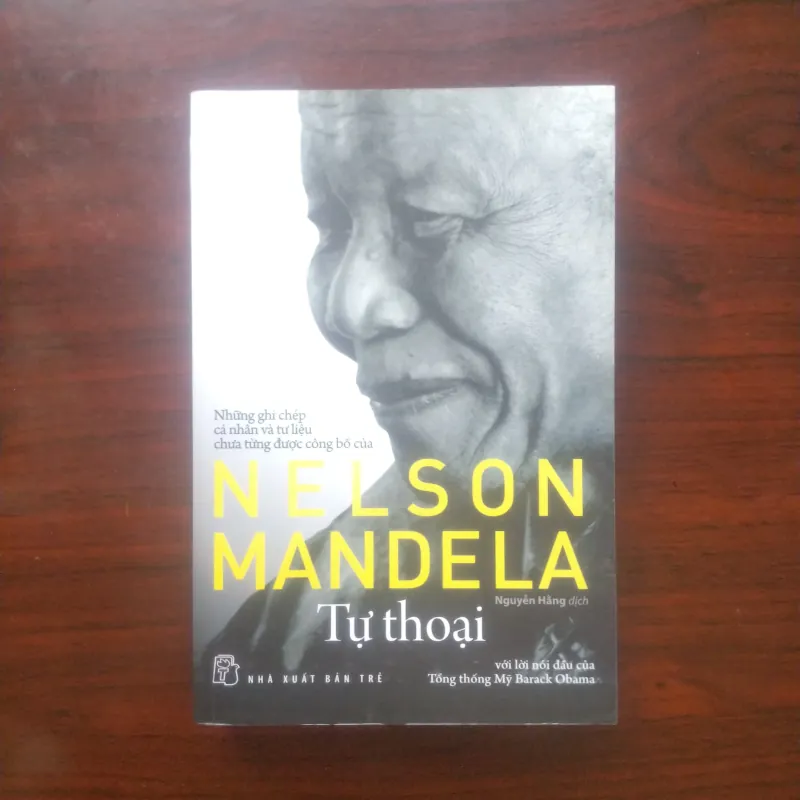 [Sách Chính Trị] Nelson Mandela Tự Thoại - Ghi Chép Chưa Từng Công Bố (Nelson Mandela) 925091