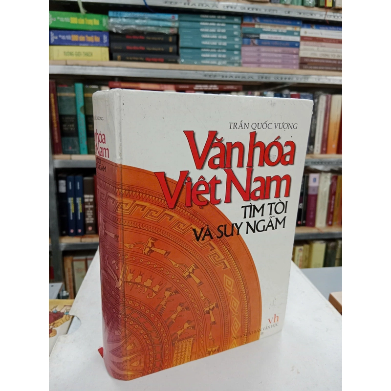VĂN HOÁ VIỆT NAM TÌM TÒI VÀ SUY NGẪM - TRẦN QUỐC VƯỢNG 317979