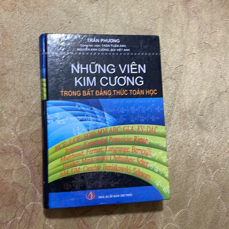 NHỮNG VIÊN KIM CƯƠNG TRONG BẤT ĐẲNG THỨC TOÁN HỌC- VẺ ĐẸP BẤT ĐẲNG THỨC- TRẦN PHƯƠNG cb 713068