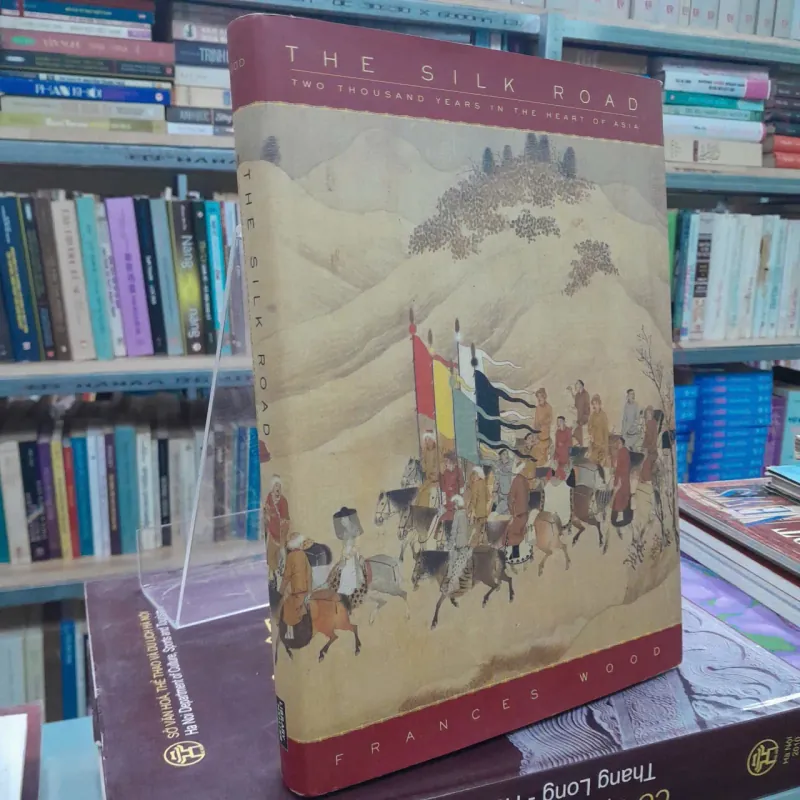 THE SILK ROAD - CON ĐƯỜNG TƠ LỤA - FRANCES WOOD 572627