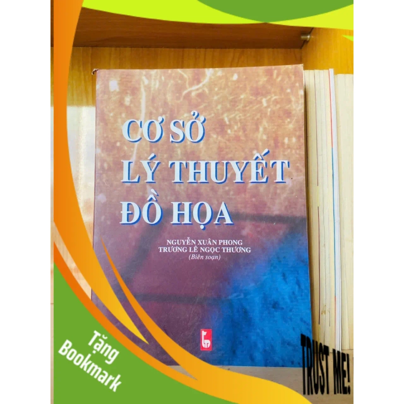 (TẶNG BOOKMARK) Cơ sở lý thuyết Đồ họa - GIÁO TRÌNH, CHUYÊN MÔN - RBK2911-209 941749