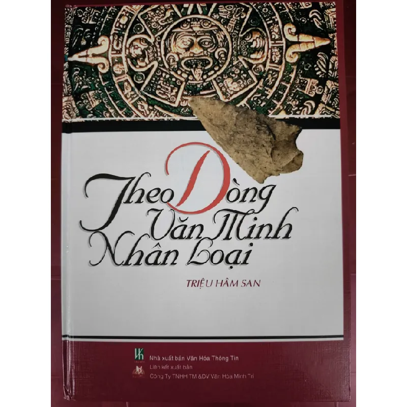 [Sách Cũ SCGR] Theo dòng văn minh nhân loại - Xb 2005 - 755 trang - Bìa cứng - Kt 19 x 27 LỊCH SỬ - CHÍNH TRỊ - TRIẾT HỌC ANTQ0810 677581