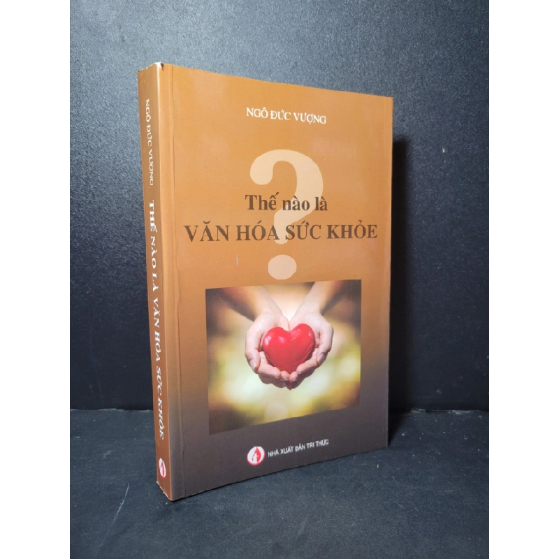 [Phiên Chợ Sách Cũ] Thế nào là văn hóa sức khỏe 2017 - Ngô Đức Vượng 0506 466957