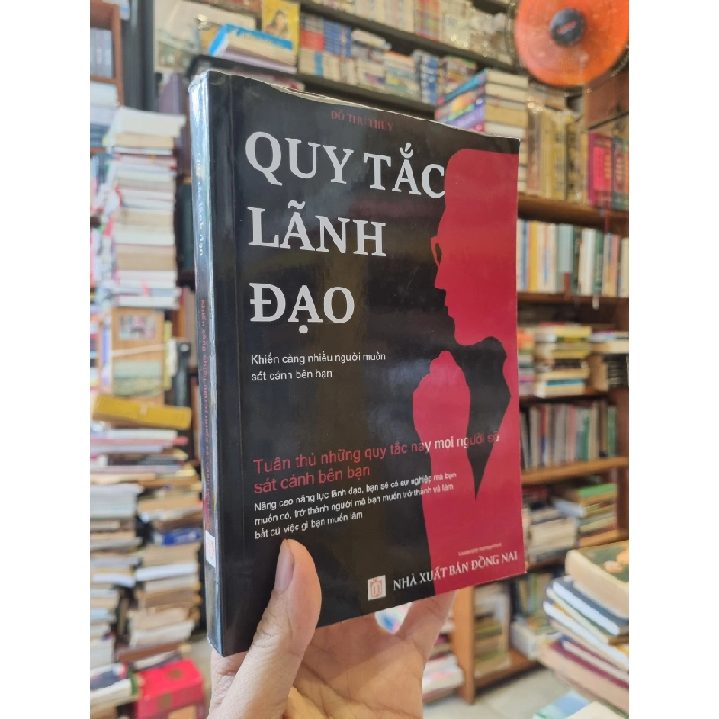 Quy Tắc Lãnh Đạo : Khiến càng nhiều người muốn sát cánh bên bạn - Đỗ Thu Thủy 325602