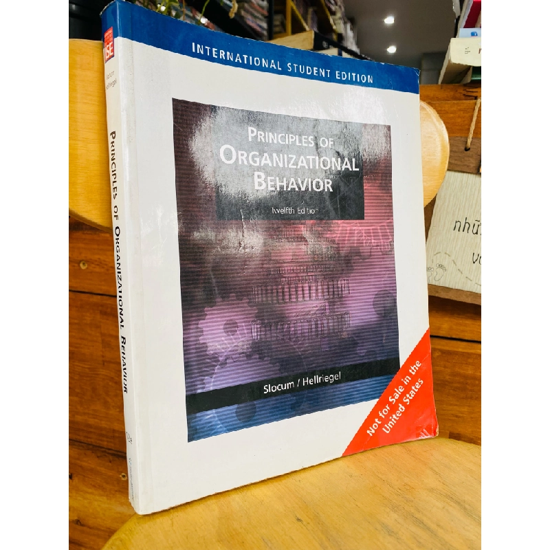 PRINCIPLES OF ORGANIZATIONAL BEHAVIOR, 12TH EDITION - SLOCUM / HELLRIEGEL 121346